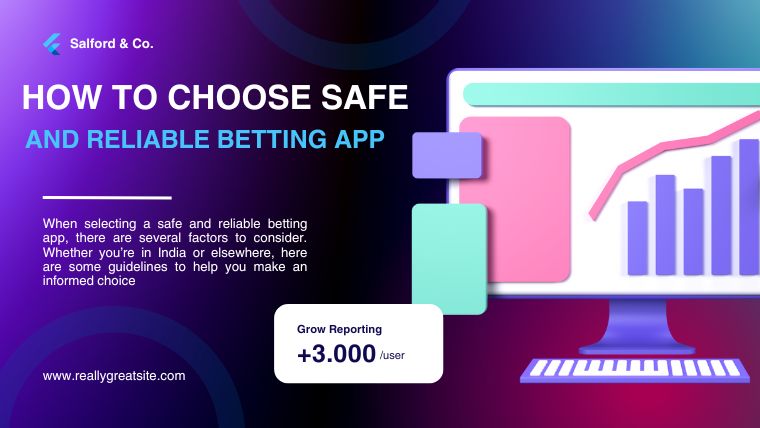 How to choose safe and reliable betting app